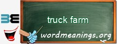 WordMeaning blackboard for truck farm